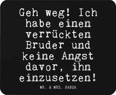 Produktbild von Mr. & Mrs. Panda Mousepad Geh weg! Ich habe... - Schwarz - Geschenk, Bruder, Sprüche, Mauspad, pc, Glizer Spruch Weisheiten Zitate Lustig Weisheit Worte, mausteppich
