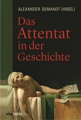 Image de Das Attentat in der Geschichte