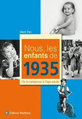 Image de Nous, les enfants de 1935 : De la naissance à l'âge adulte