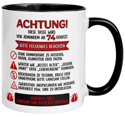 Produktbild von Tasse 74. Geburtstag Mann Frau – „Achtung – Diese Tasse wird von jemandem ab 74 genutzt“ – Geschenk zum Geburtstag Männer Frauen