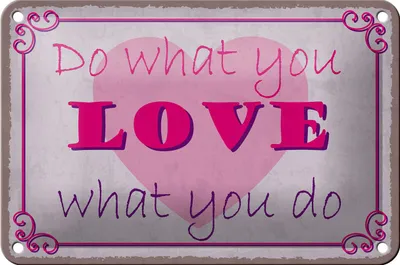Produktbild von Blechschild Spruch 18x12cm do what love what you do