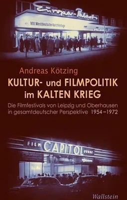 Immagine prodotto di Kötzing, A: Kultur- und Filmpolitik im Kalten Krieg