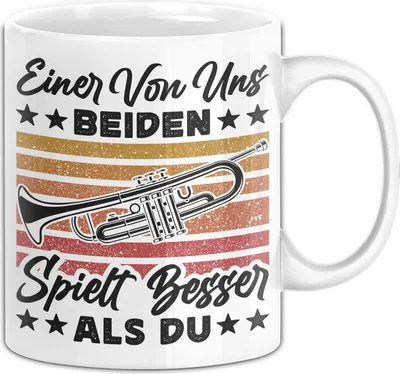 Produktbild von Trompete Tasse Geschenk Spruch Für Trompeten-Spieler Einer Von Uns Beiden Spielt Besser Als Du Becher (Weiß)