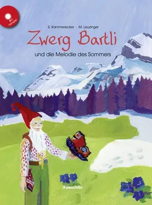 Produktbild von Zwerg Bartli und die Melodie des Sommers, m. Audio-CD