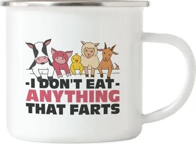 Produktbild von I Don't Eat Anything That Farts Emaille Tasse Vegan Vegetarier Plant-Based Geschenkidee Tierwohl Tierleid