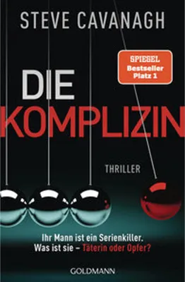 Produktbild von Die Komplizin - Ihr Mann ist ein Serienkiller. Was ist sie - Täterin oder Opfer?