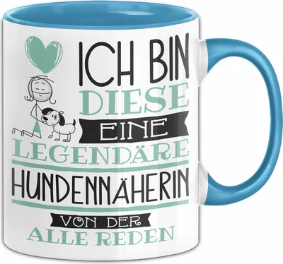 Produktbild von Hundennäherin Tasse Geschenk Ich Bin Diese Eine Legendäre Hundennäherin Von Der Alle Reden Geschenkidee Geburtstag Weihnachten (Blau)