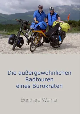 Image de Die außergewöhnlichen Radtouren eines Bürokraten