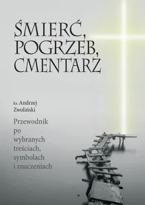 Produktbild von Śmierc, pogrzeb, cmentarz - Andrzej Zwoliński