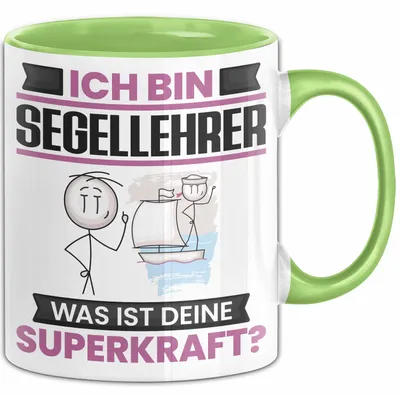 Produktbild von Segellehrer Tasse Geschenk für Segellehrer Geburtstag Lustiger Spruch Kaffee-Becher Was Ist Deine Superkraft (Grün)