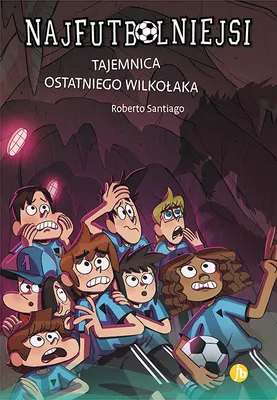 Image de Najfutbolniejsi. Tajemnica ostatniego wilkołaka Tom 16