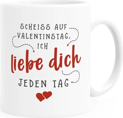 Produktbild von Kaffee-Tasse Scheiss auf Valentinstag ich liebe dich jeden Tag Geschenk Freund Freundin Liebeserklärung SpecialMe® weiß Keramik-Tasse