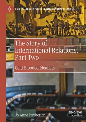 Image de The Story of International Relations, Part Two
