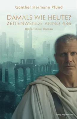 Immagine prodotto di Pfund, G: Damals wie heute? Zeitenwende Anno 436