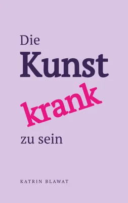 Produktbild von Die Kunst krank zu sein