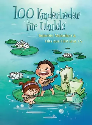 Obrázek produktu pro 100 Kinderlieder für Ukulele - beliebte Melodien & Hits aus Film & TV