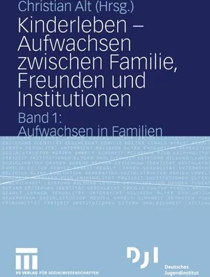 Obrázok produktu pre Kinderleben - Aufwachsen zwischen Familie, Freunden und Institutionen