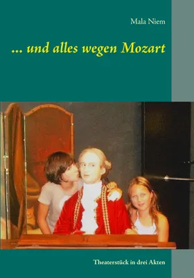 Produktbild von ... und alles wegen Mozart