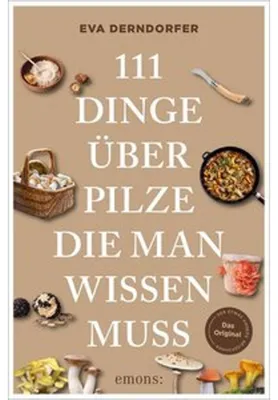 Zdjęcie produktu dla 111 Dinge über Pilze, die man wissen muss