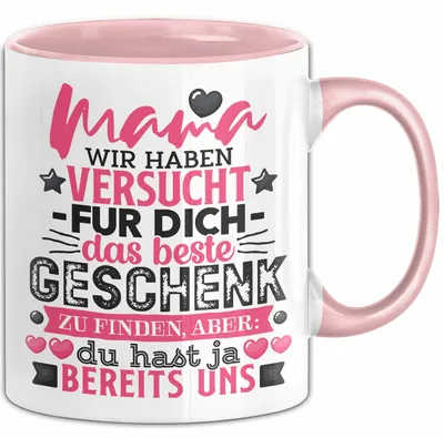 Produktbild von Tasse Mama Muttertag Geschenk Wir haben versucht, das beste Geschenk zu finden (Rosa)