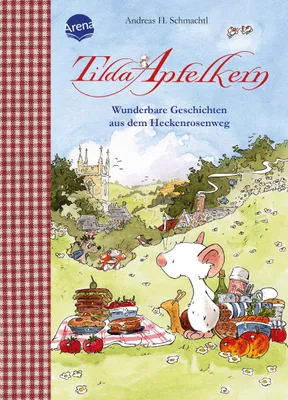 Produktbild von Tilda Apfelkern. Wunderbare Geschichten aus dem Heckenrosenweg