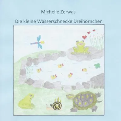 Produktbild von Die kleine Wasserschnecke Dreihörnchen