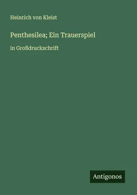 Produktbild von Penthesilea; Ein Trauerspiel