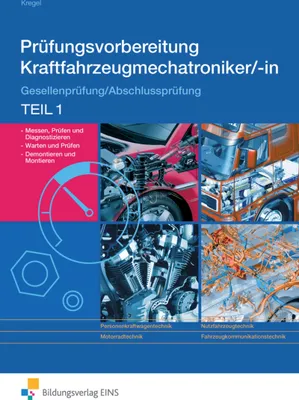 Produktbild von Prüfungsvorbereitung Kraftfahrzeugmechatroniker/-in. Teil 1 Arbeitsbuch