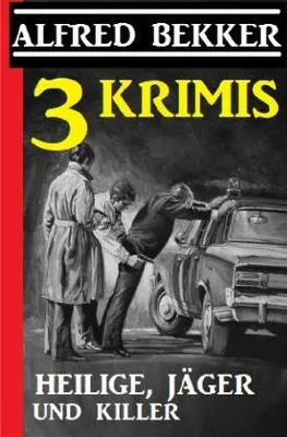 Produktbild von 3 Krimis: Heilige, Jäger und Killer