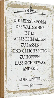 Produktbild von Holzschild Spruch Einstein reinste Form Wahnsinns 20x30cm