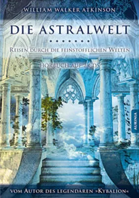 Produktbild von Die Astralwelt - Reisen durch die feinstofflichen Welten