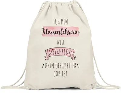 Produktbild von Ich Bin Klassenlehrerin Weil Superheldin Kein Anerkannter Job Ist Turnbeutel Gymsack  Geschenk Danke Sagen