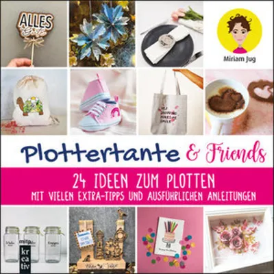 Obrázek produktu pro Plottertante & Friends: 24 Ideen zum Plotten