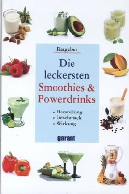 Produktbild von Die leckersten Smoothies & Powerdrinks