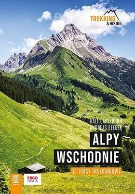Zdjęcie produktu dla Alpy Wschodnie. 32 wielodniowe trasy trekkingowe