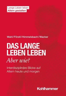 Produktbild von Das lange Leben leben - aber wie?