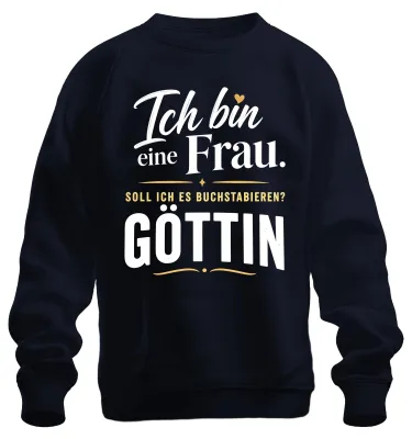 Obrázok produktu pre Som žena, bohynä. Tričko/pulóver s nápisom "Statement", sarkastický motív, tmavomodrá farba, veľkosť L