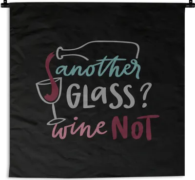 Produktbild von MuchoWow® Wandteppich Wandbehang Zitat "Noch ein Glas? Wein nicht" mit schwarzem Hintergrund 120x120 cm Tapisserie Dekoration Wandtuch - Modern - Baumwollgewebe