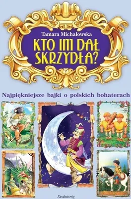 Immagine prodotto di Siedmioróg Kto im dał skrzydła?, Polski, 72 stron(y)