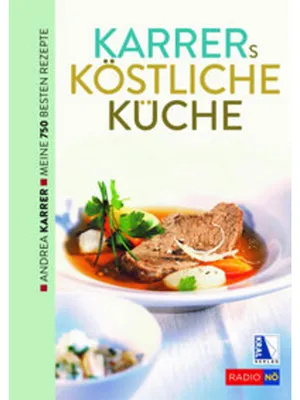 Image de Karrers köstliche Küche. Meine besten Rezepte