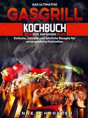 Obrázok produktu pre Das ultimative Gasgrill Kochbuch für Anfänger