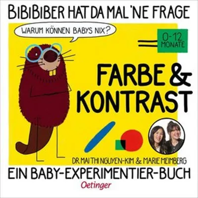 Produktbild von BiBiBiber hat da mal 'ne Frage. Warum können Babys nix? Farbe & Kontrast
