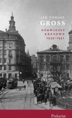 Image de Opowieści Kresowe. Prekariat