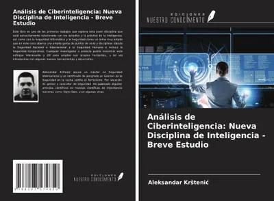Produktbild von Análisis de Ciberinteligencia: Nueva Disciplina de Inteligencia - Breve Estudio