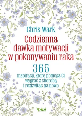 Productafbeelding van Motywacja w Pokonywaniu Raka - 365 Inspiracji