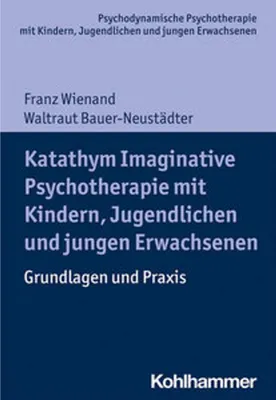 Obrázek produktu pro Katathym Imaginative Psychotherapie mit Kindern, Jugendlichen und jungen Erwachsenen