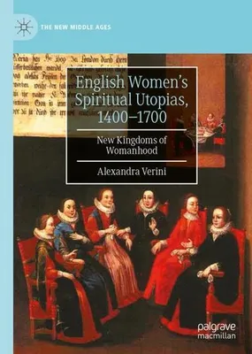 Produktbild von English Women's Spiritual Utopias, 1400-1700