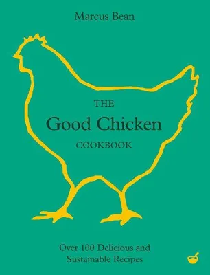 Produktbild von The Good Chicken Cookbook