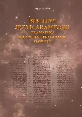 Immagine prodotto di Biblijny język aramejski. Gramatyka. Kompletne preparacje. Słownik