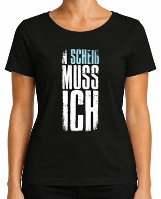 Produktbild von N Scheiss muss ich Spruch Lustig Arbeitsmuffel Faulheit Party Damen T-Shirt, Schwarz, 3XL